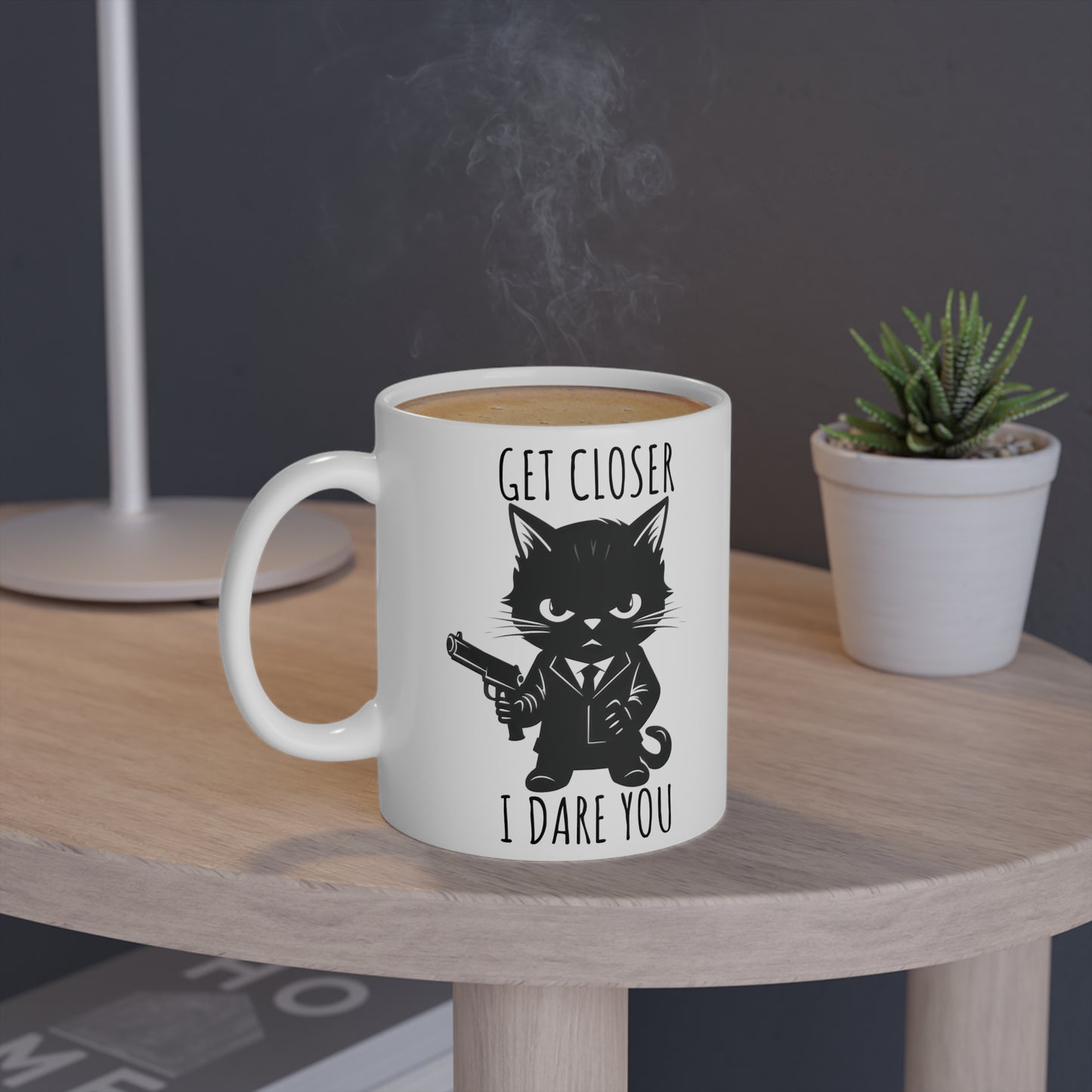 Get Closer I Dare You Mug