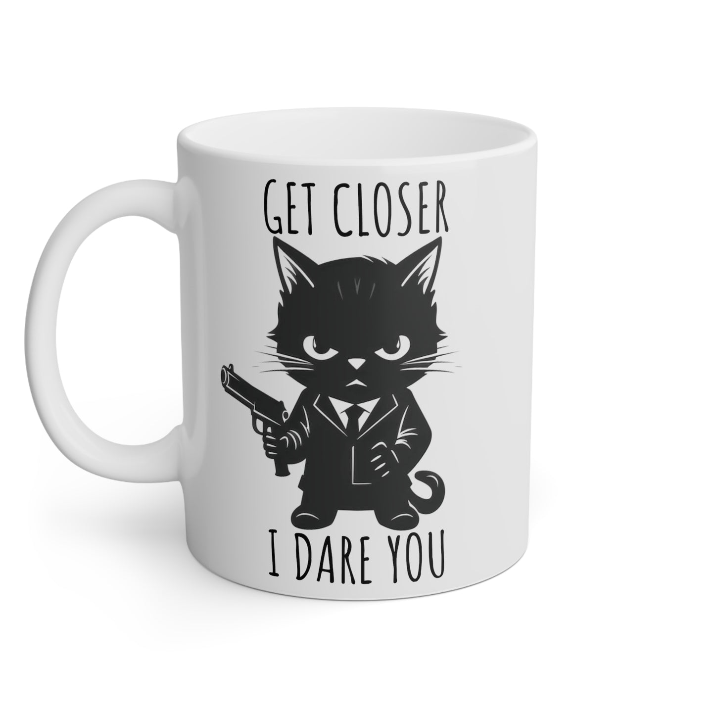 Get Closer I Dare You Mug