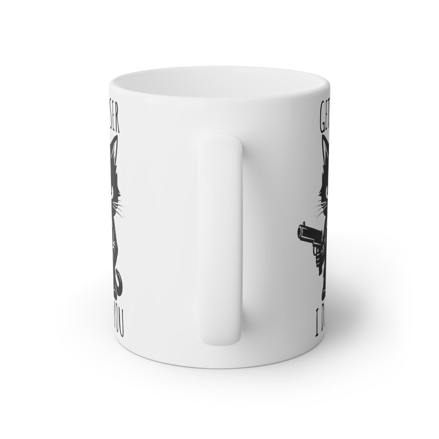 Get Closer I Dare You Mug
