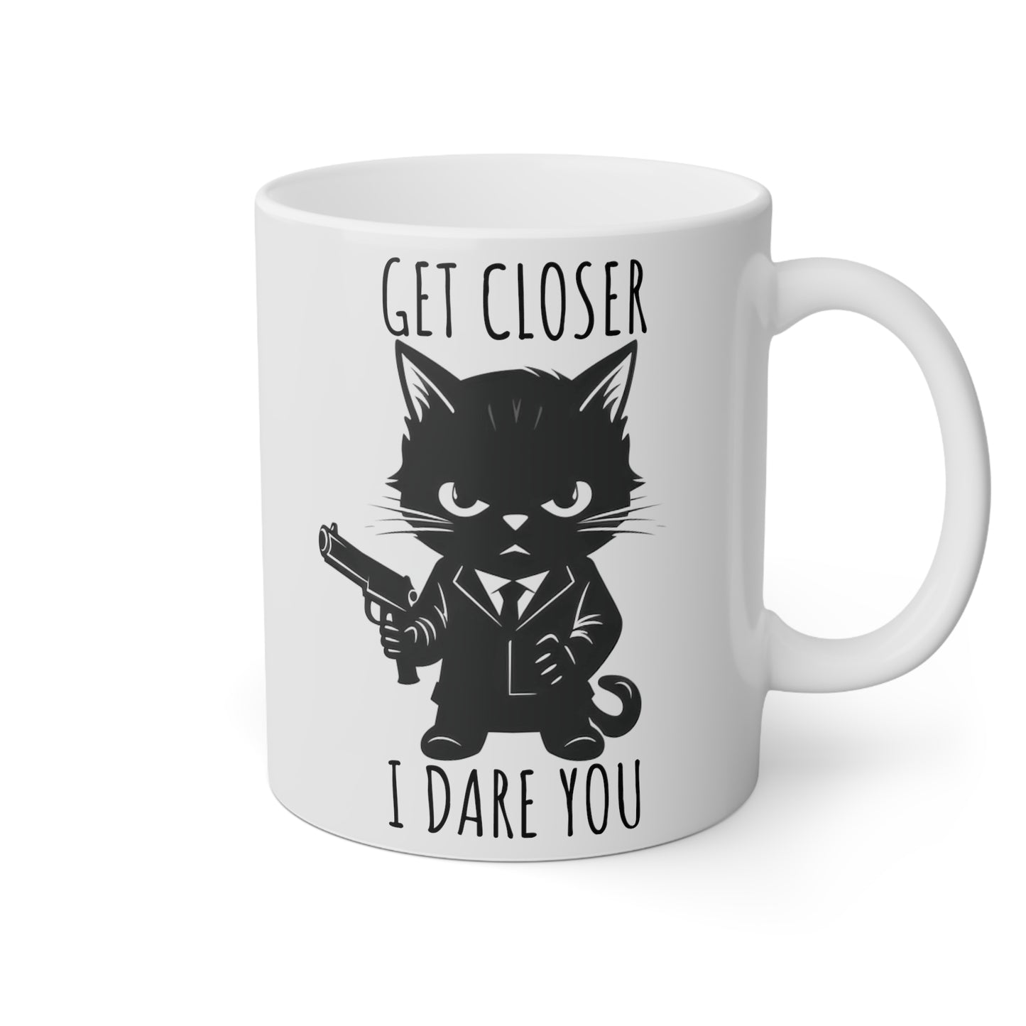 Get Closer I Dare You Mug