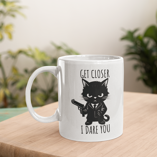 Get Closer I Dare You Mug