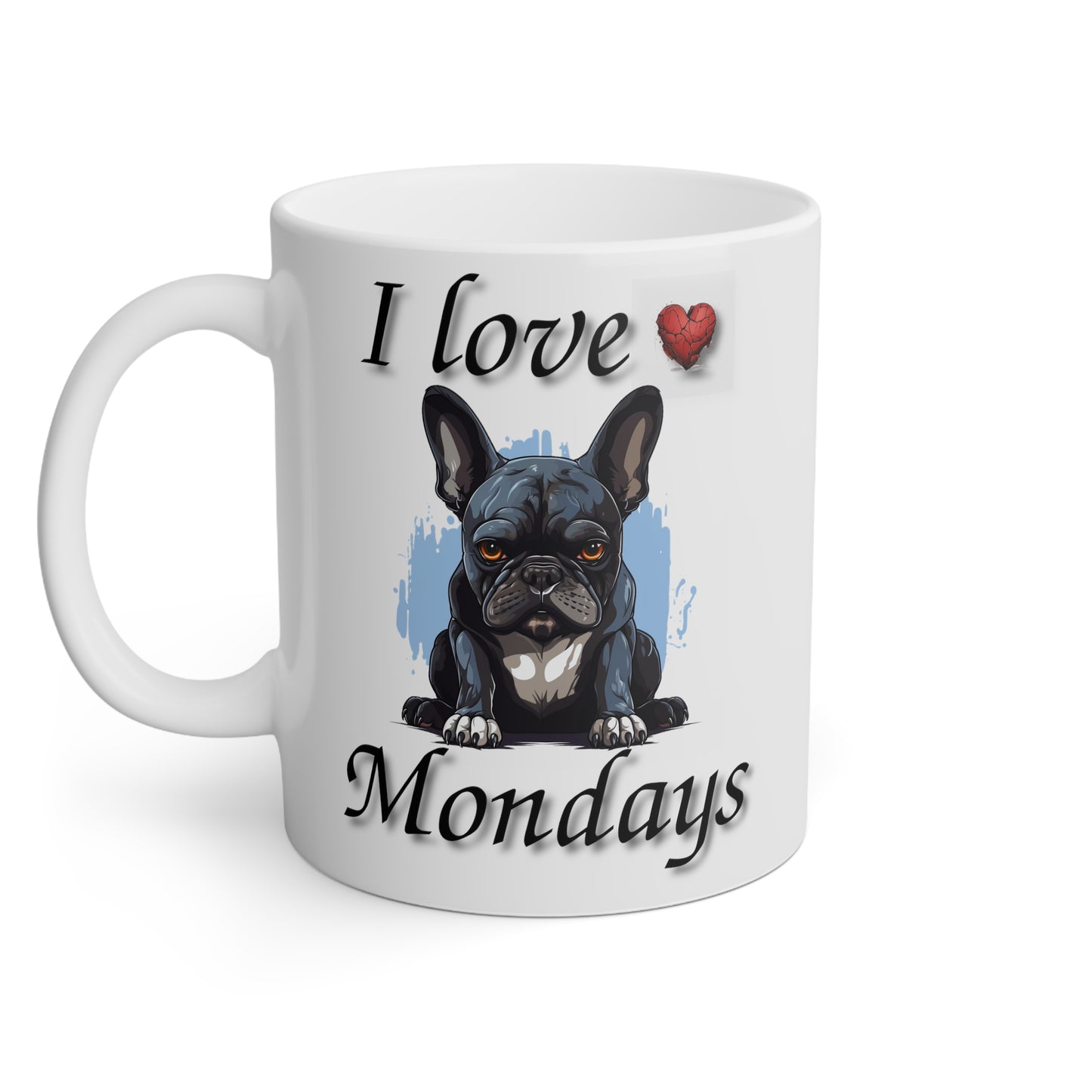 I Love Mondays French Bulldog Mug